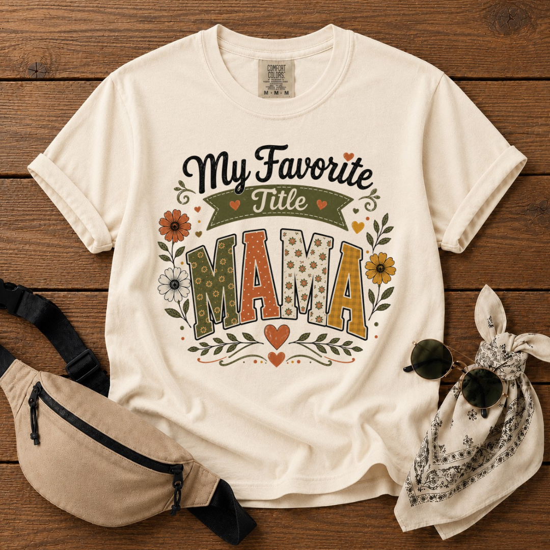 My Favorite Title Mama T-Shirt