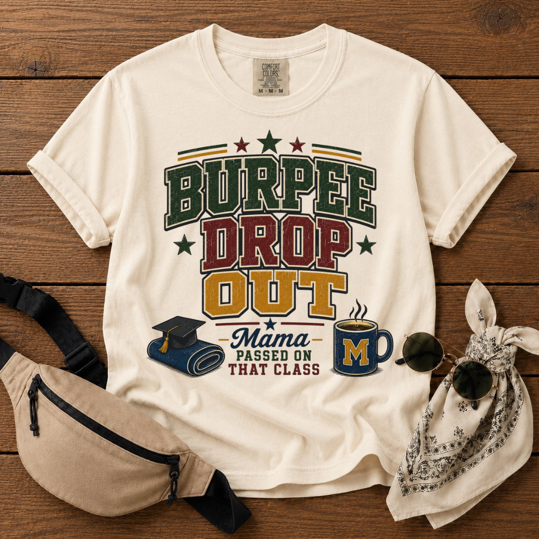 Burpee Drop-Out Mom T-Shirt