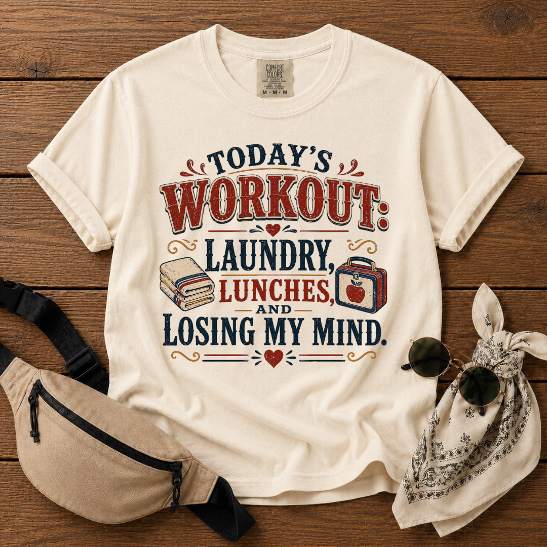 Today's Workout Mom T-Shirt