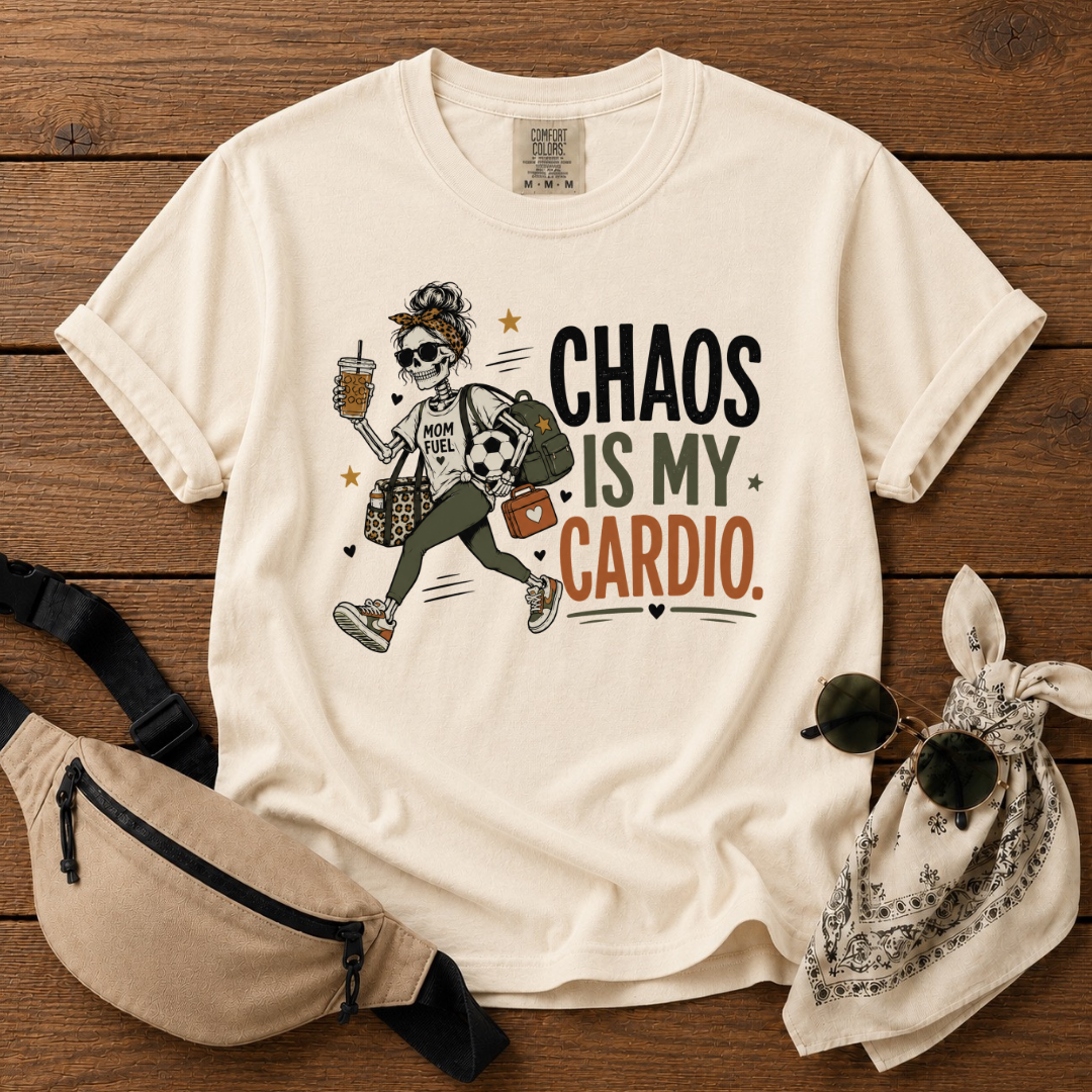 Chaos Is My Cardio Mom T-Shirt