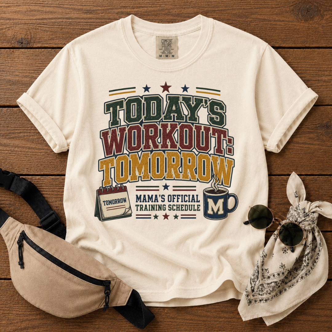 Today's Workout Tomorrow Mom T-Shirt