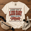 Everyday Legday Mom T-Shirt