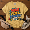 Mom Fuel Engaged T-Shirt