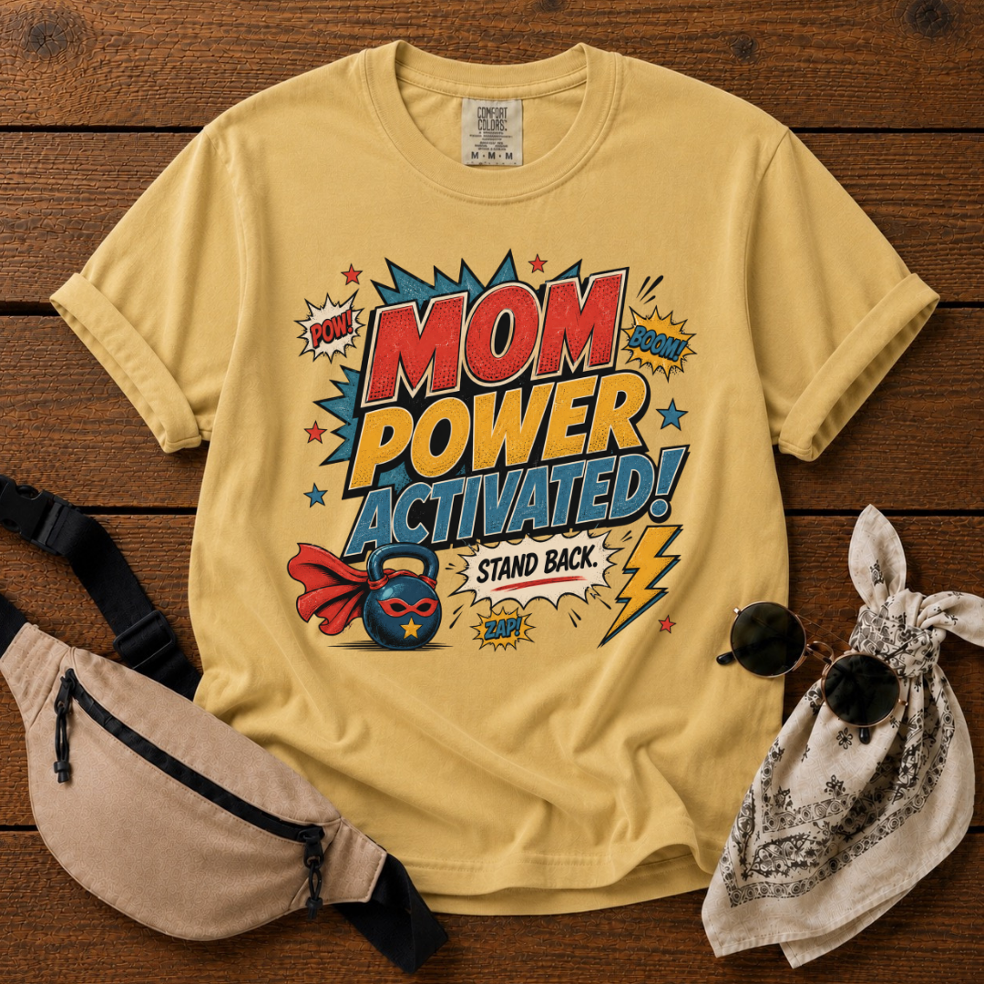 Mom Power Activated T-Shirt