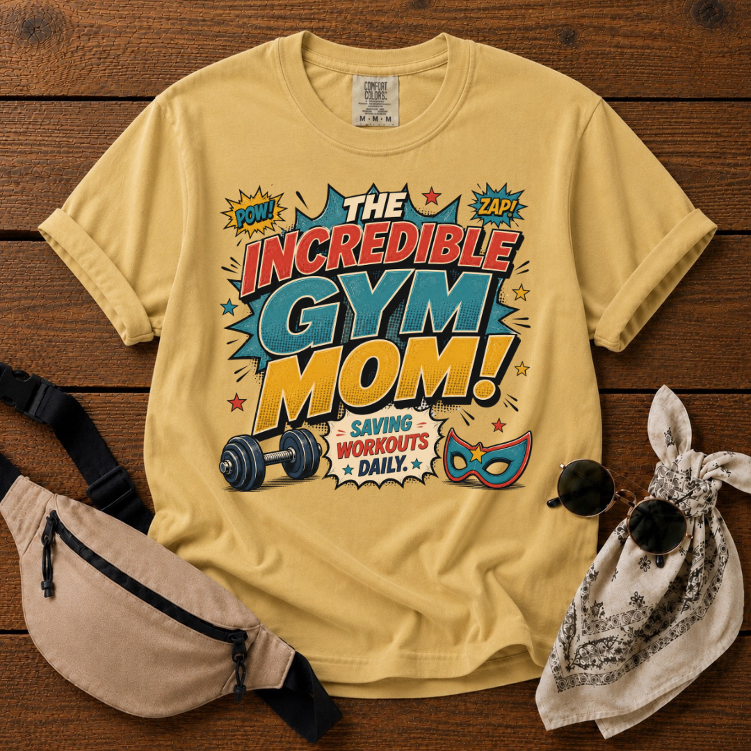 Incredible Gym Mom Mode T-Shirt