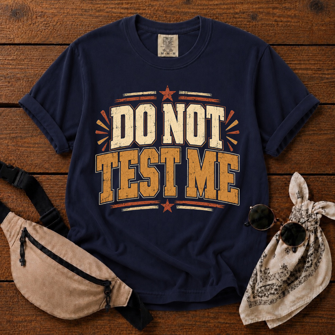 Don't Test Me Mom T-Shirt
