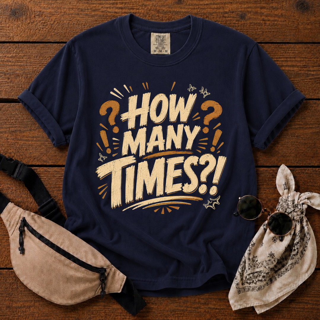 How Many Times Mom T-Shirt