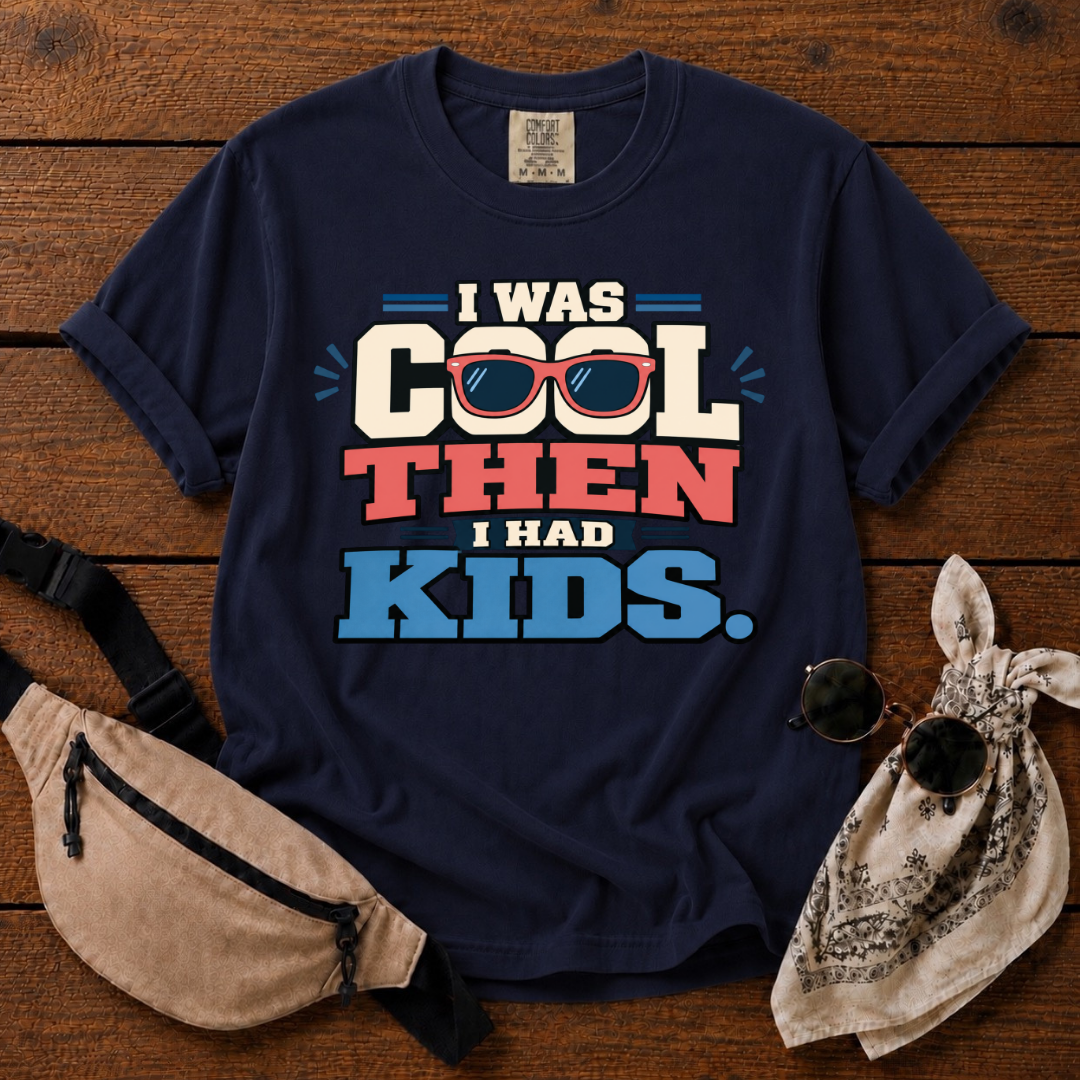 I Was Cool T-Shirt