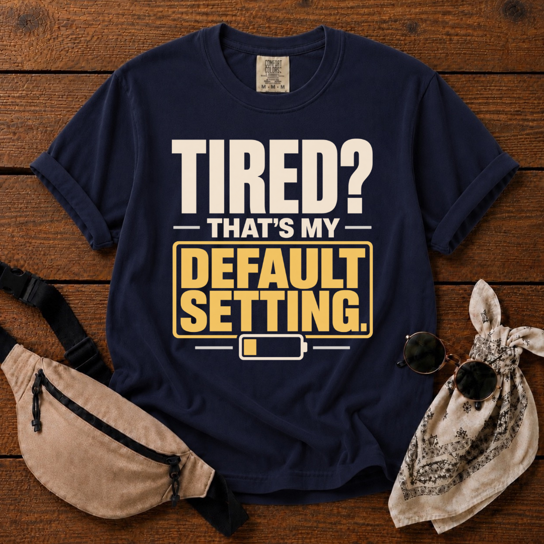 Tired? Mom T-Shirt