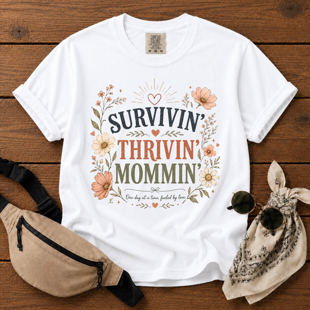 Thrivin' Survivin' Mommin' T-Shirt