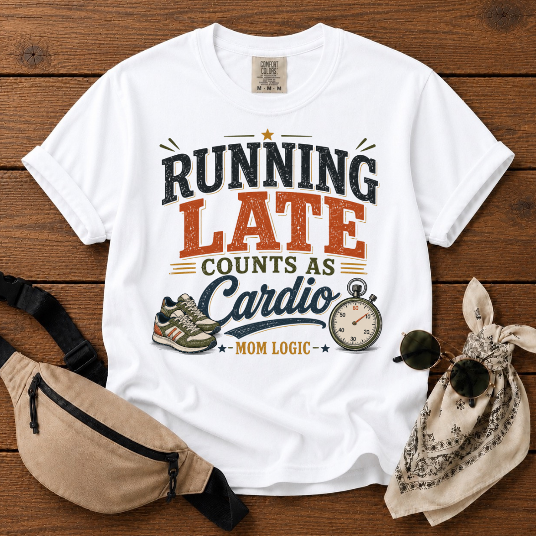 Running Late Mom Cardio T-Shirt
