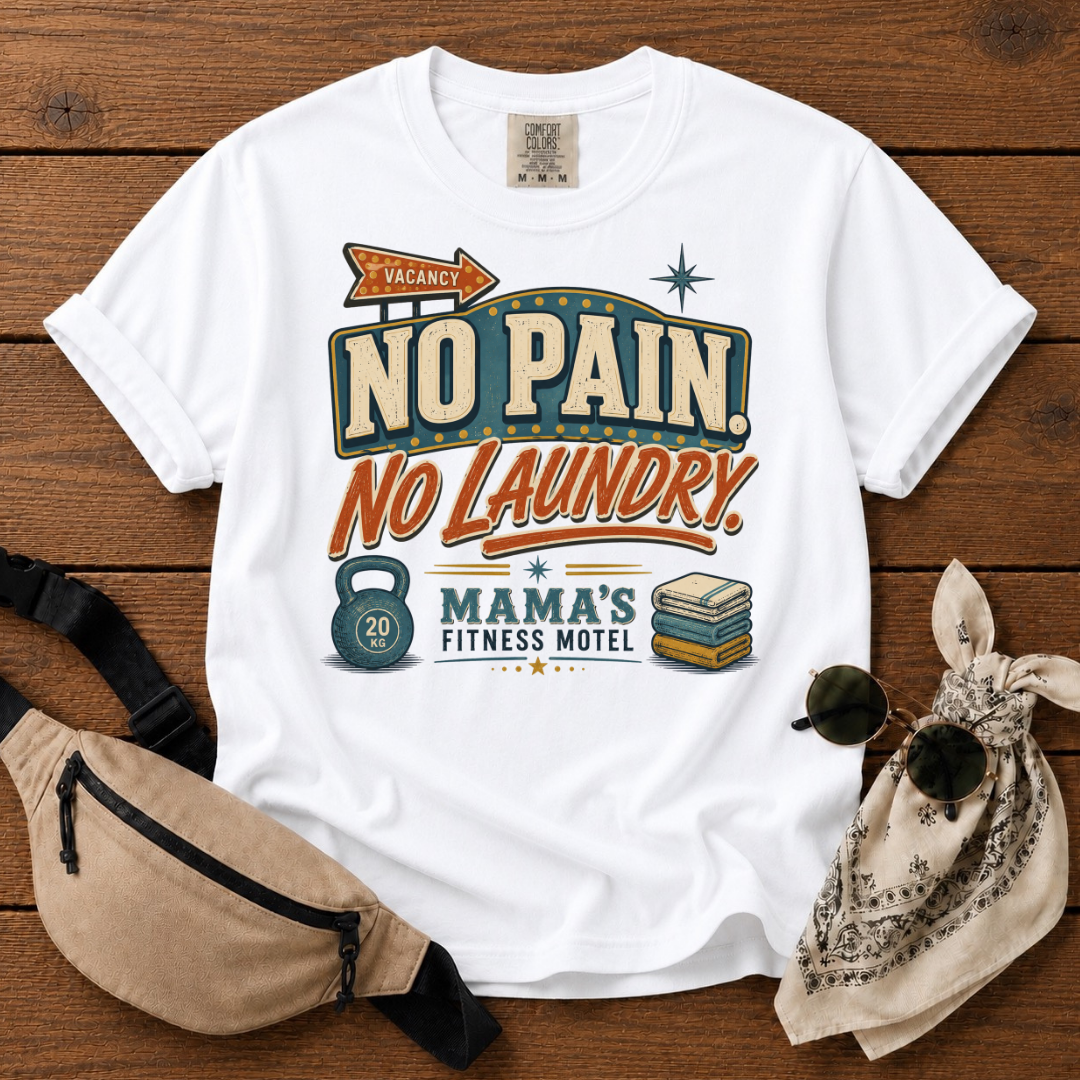 No Pain No Laundry Mama T-Shirt