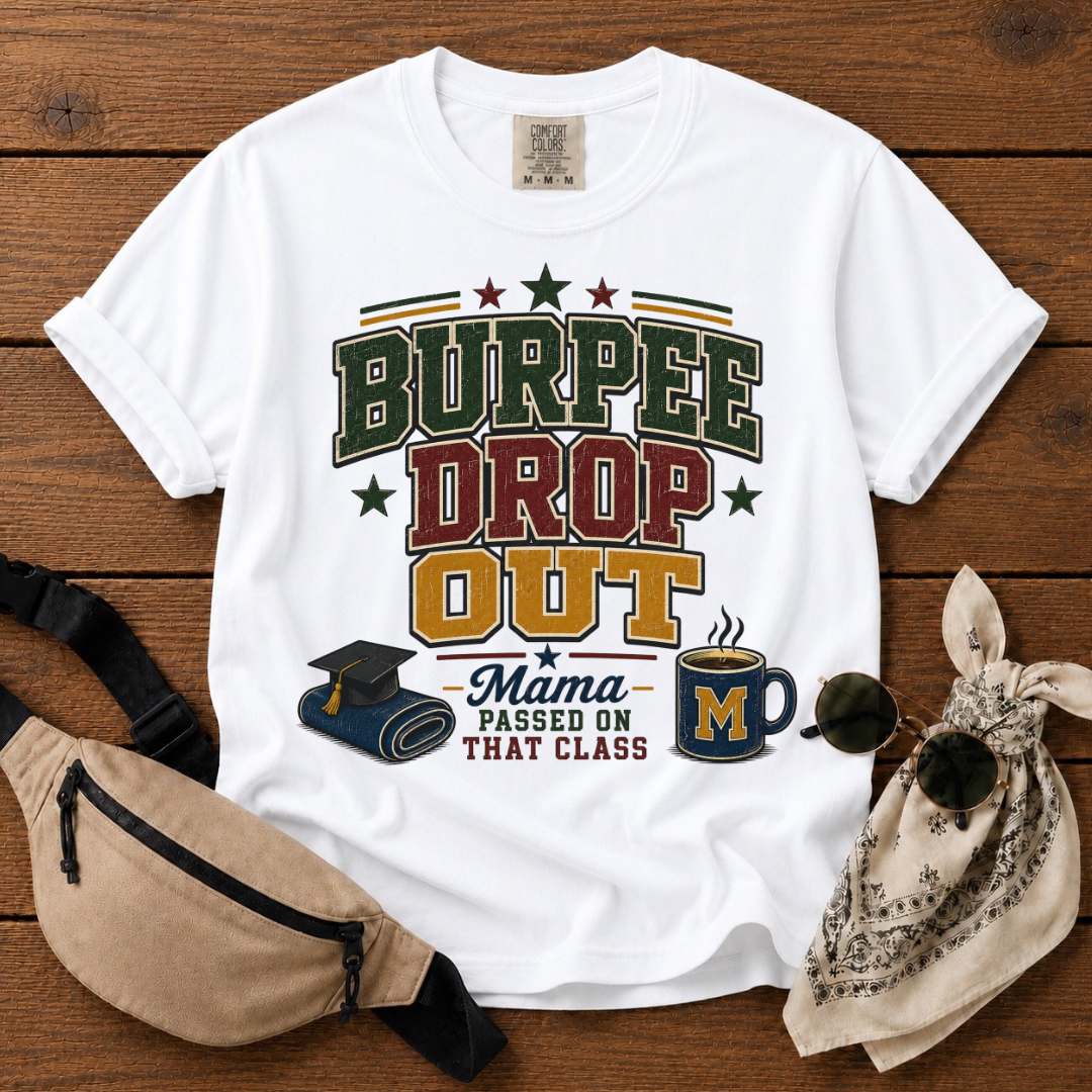 Burpee Drop-Out Mom T-Shirt