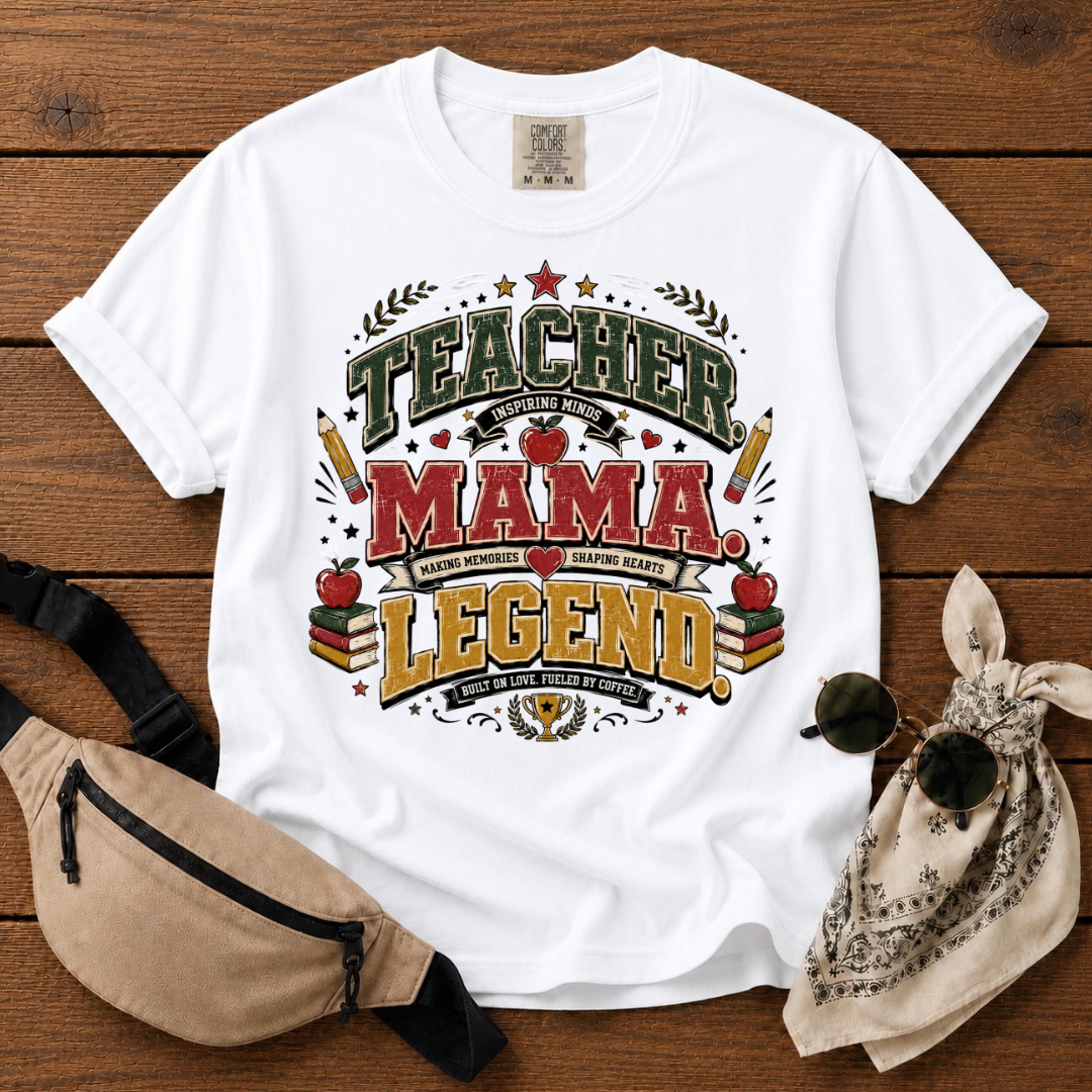 Teacher Mama Legend T-Shirt