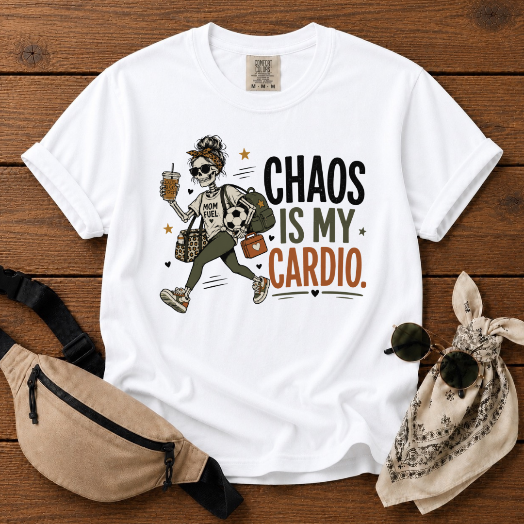Chaos Is My Cardio Mom T-Shirt