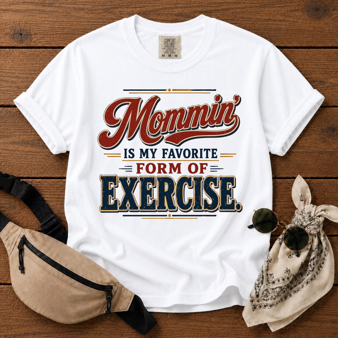 Mommin' Exercise T-Shirt