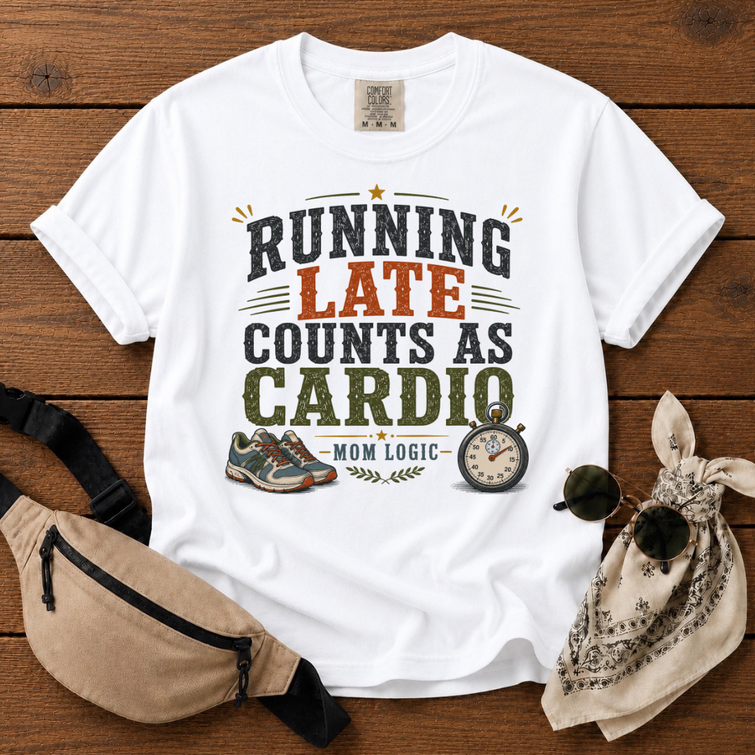 Running Late Cardio Mom T-Shirt