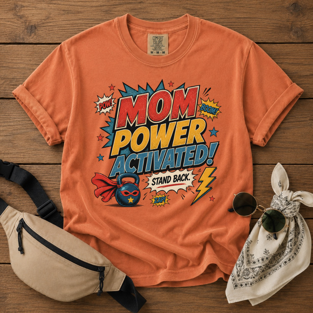 Mom Power Activated T-Shirt